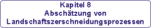 9. Untersuchung im Weserbergland zur Landschaftszerschneidung von 1896 bis 1996 (2004/2005)