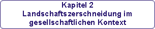 4. Untersuchung im Weserbergland zur Landschaftszerschneidung von 1896 bis 1996 (2004/2005)